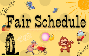 Go to the Fair Schedual webpage.